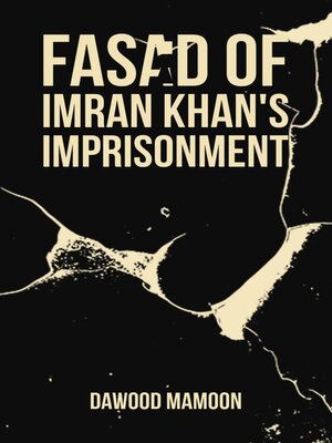 cover image of Fasad of Imran Khan's Imprisonment